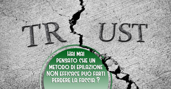 hai mai pensato, che un metodo di epilazione inefficace può farti perdere la faccia?